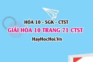 Giải Hóa 10 Chân trời sáng tạo trang 71